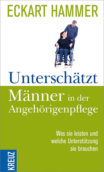 Buchcover - Eckart Hammer: Unterschätzt – Männer in der Angehörigenpflege