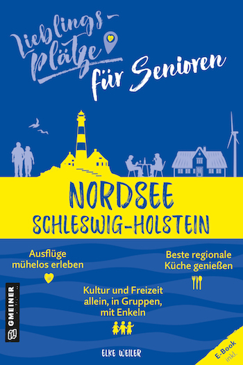 Buchcover: Lieblingsplätze für Senioren Nordsee Schleswig-Holstein 